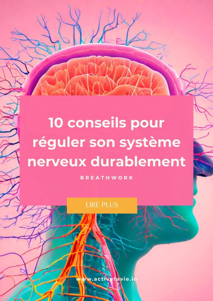 conseils pour réguler son système nerveux